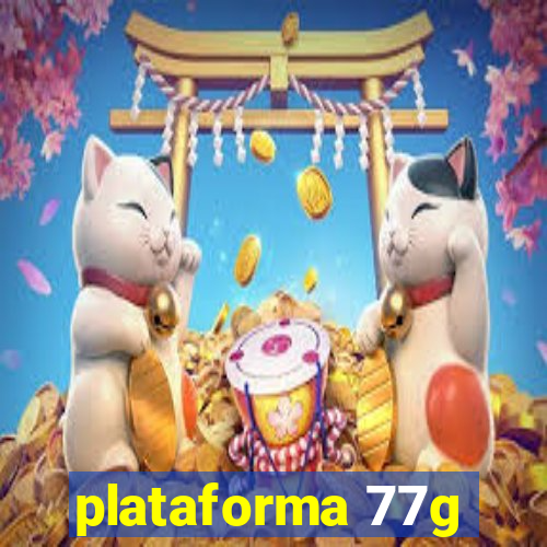 plataforma 77g